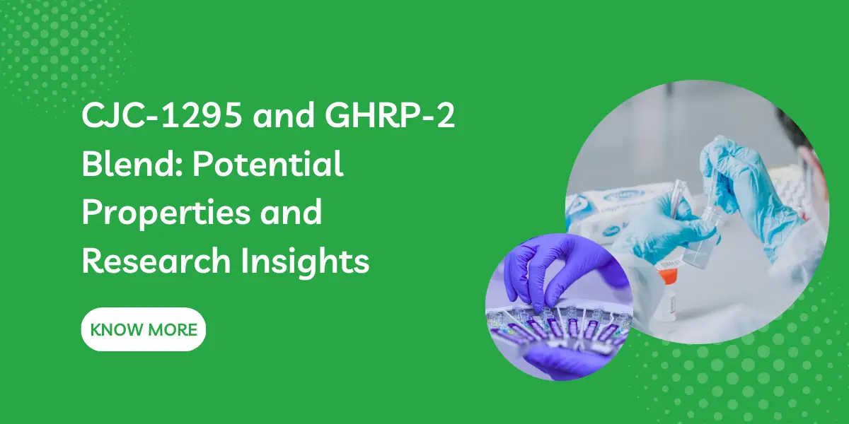 CJC-1295 and GHRP-2 Blend: Potential Properties and Research Insights