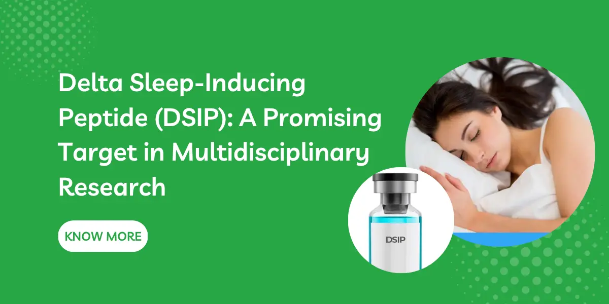 Delta Sleep-Inducing Peptide (DSIP): A Promising Target in Multidisciplinary Research