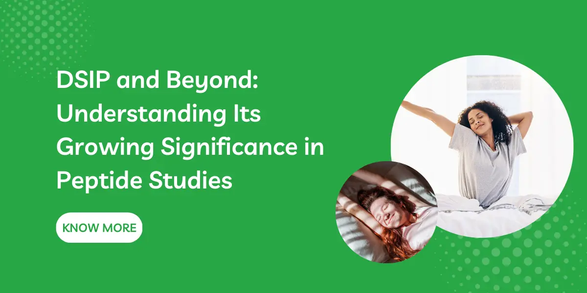 DSIP and Beyond: Understanding Its Growing Significance in Peptide Studies