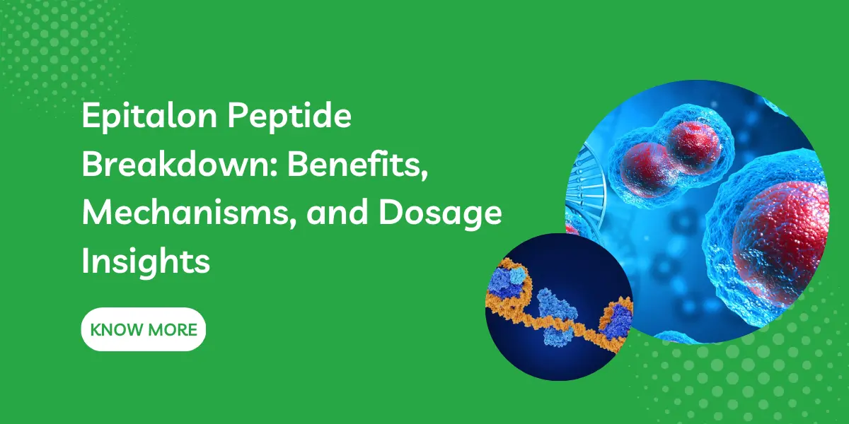 Epitalon Peptide Breakdown: Benefits, Mechanisms, and Dosage Insights