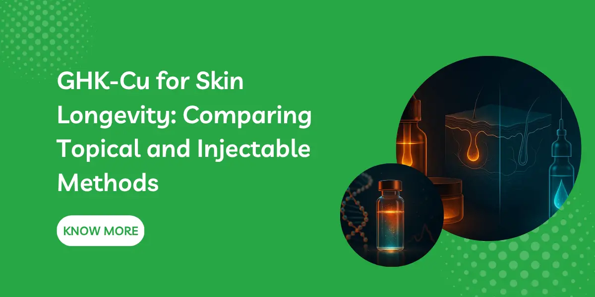 GHK-Cu for Skin Longevity: Comparing Topical and Injectable Methods