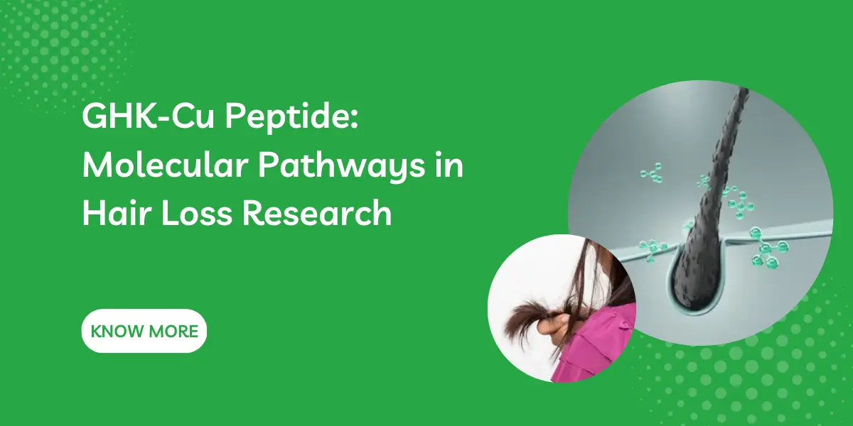 GHK-Cu Peptide: Molecular Pathways in Hair Loss Research