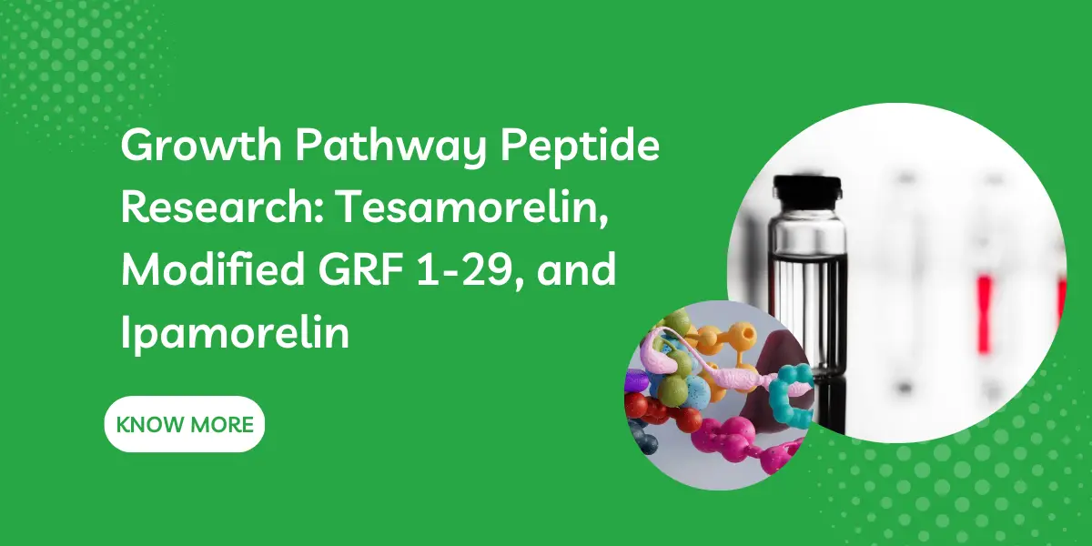 Growth Pathway Peptide Research: Tesamorelin, Modified GRF 1-29, and Ipamorelin