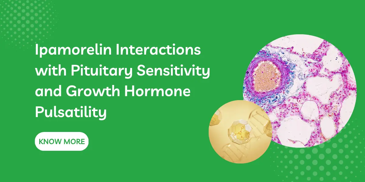 Ipamorelin Interactions with Pituitary Sensitivity and Growth Hormone Pulsatility
