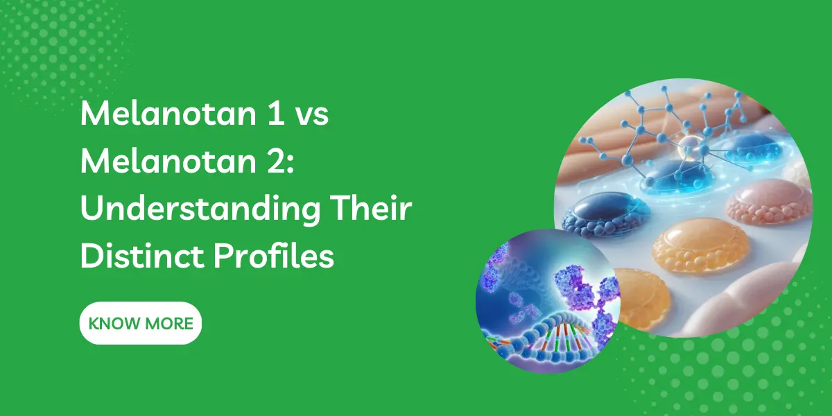 Melanotan 1 vs Melanotan 2: Understanding Their Distinct Profiles