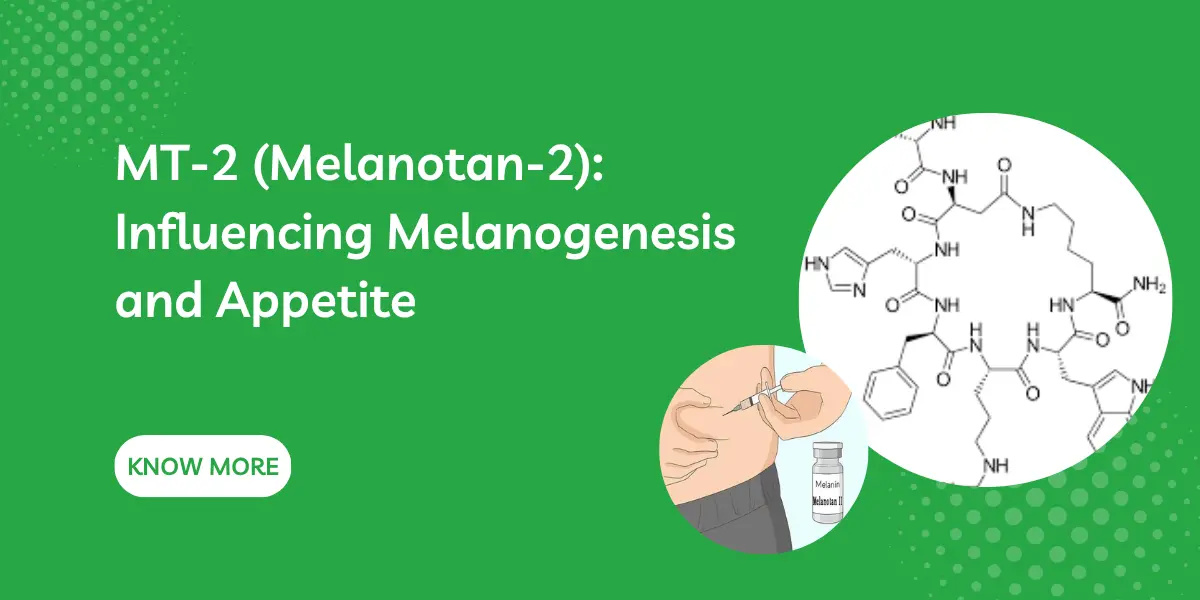 MT-2 (Melanotan-2): Influencing Melanogenesis and Appetite