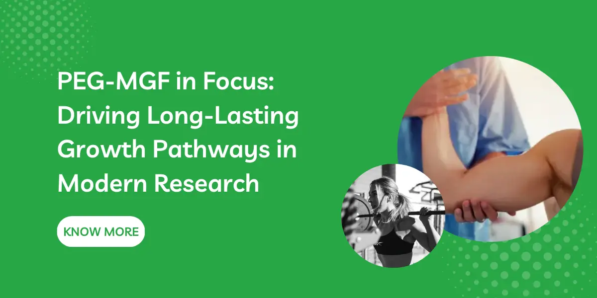 PEG-MGF in Focus: Driving Long-Lasting Growth Pathways in Modern Research