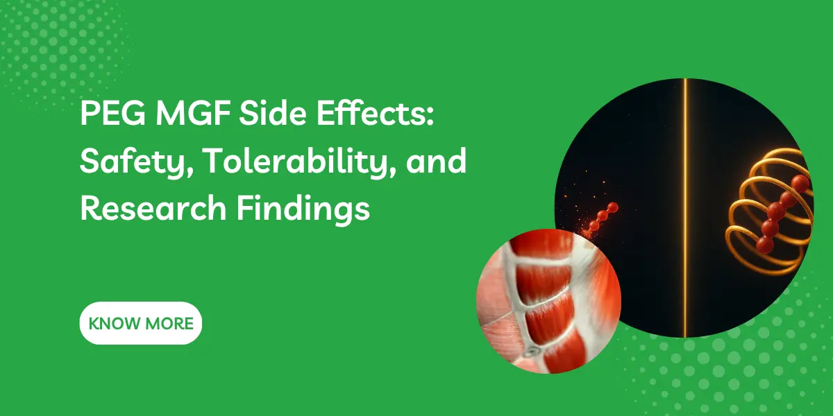 PEG MGF Side Effects: Safety, Tolerability, and Research Findings