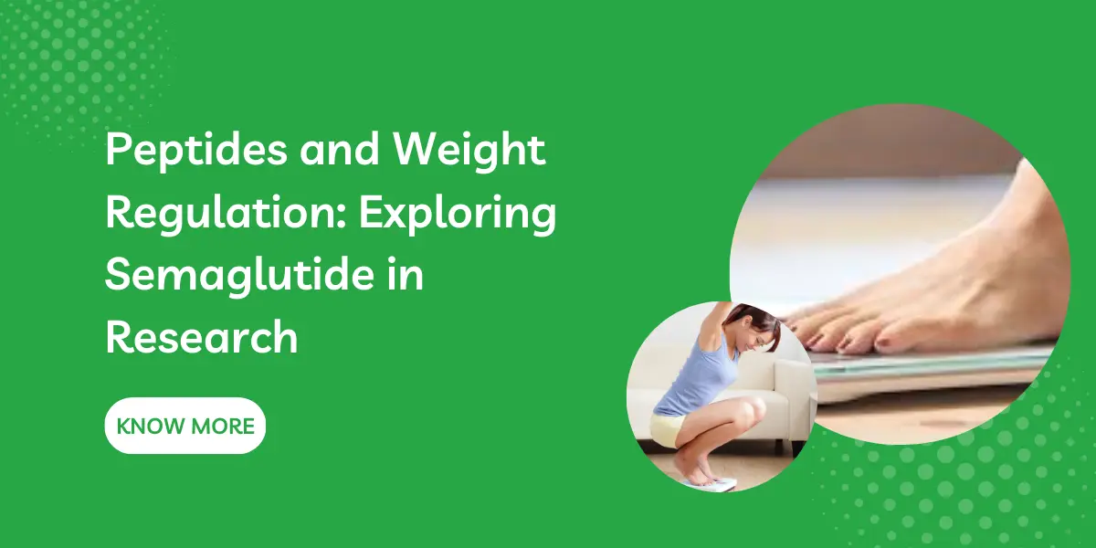 Peptides and Weight Regulation: Exploring Semaglutide in Research