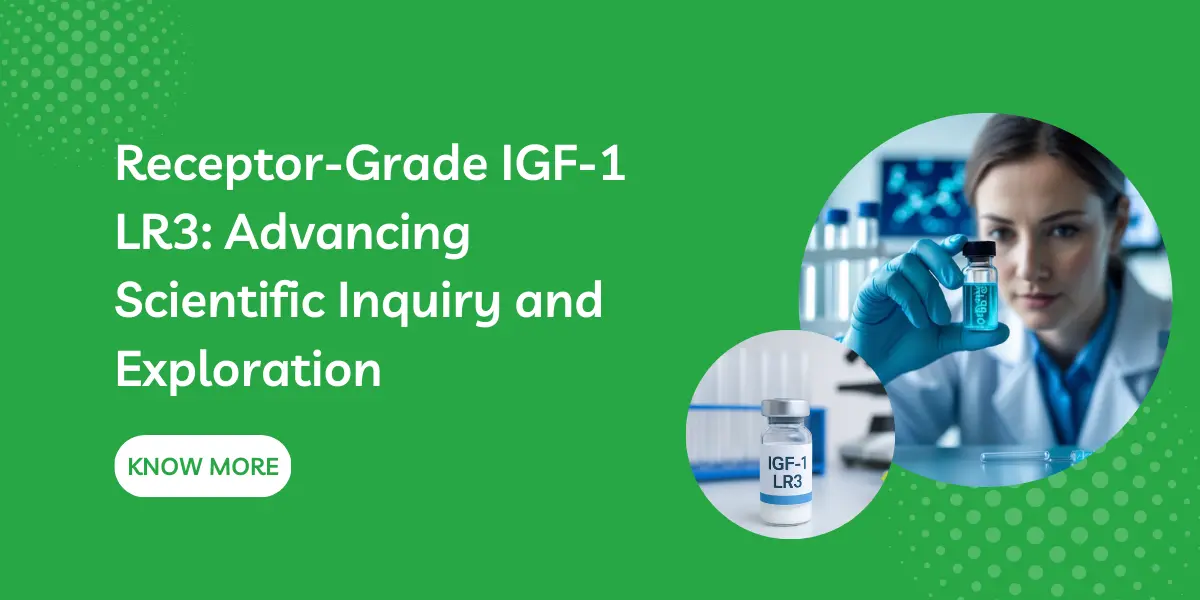 Receptor-Grade IGF-1 LR3: Advancing Scientific Inquiry and Exploration