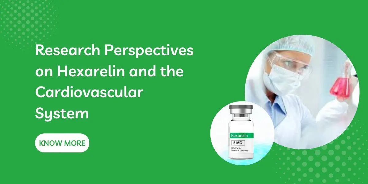 Research Perspectives on Hexarelin and the Cardiovascular System