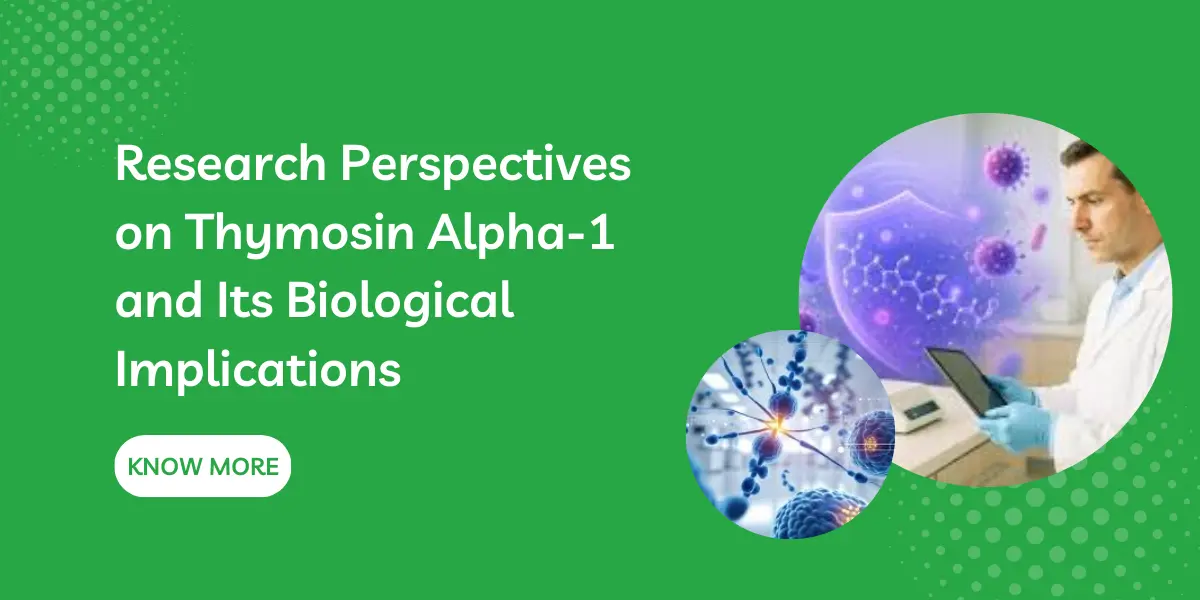 Research Perspectives on Thymosin Alpha-1 and Its Biological Implications