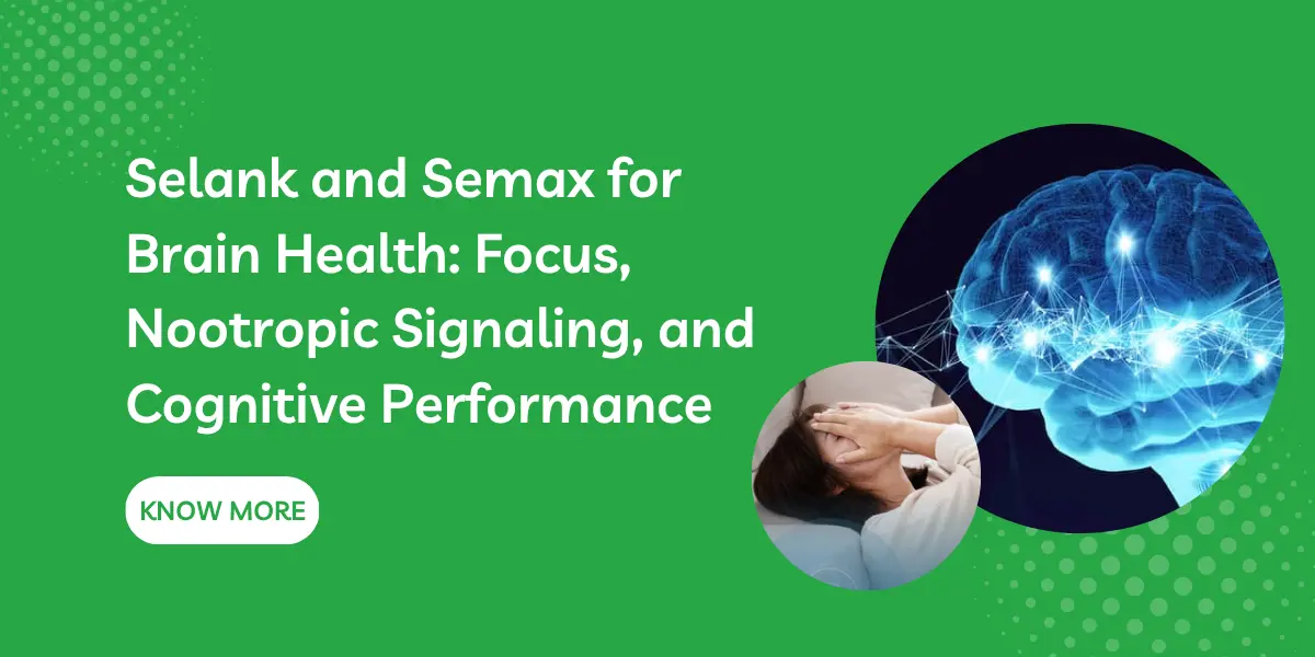 Selank and Semax for Brain Health: Focus, Nootropic Signaling, and Cognitive Performance