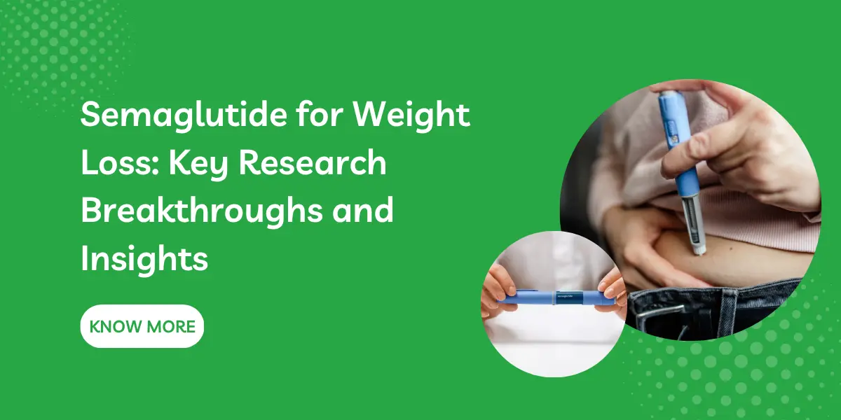 Semaglutide for Weight Loss: Key Research Breakthroughs and Insights