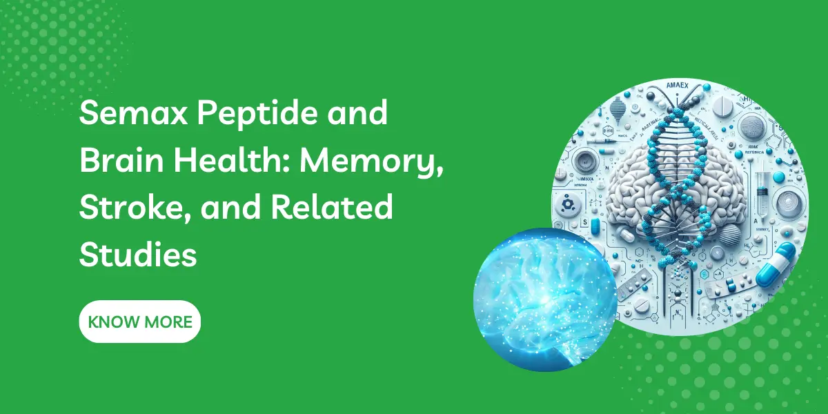 Semax Peptide and Brain Health: Memory, Stroke, and Related Studies