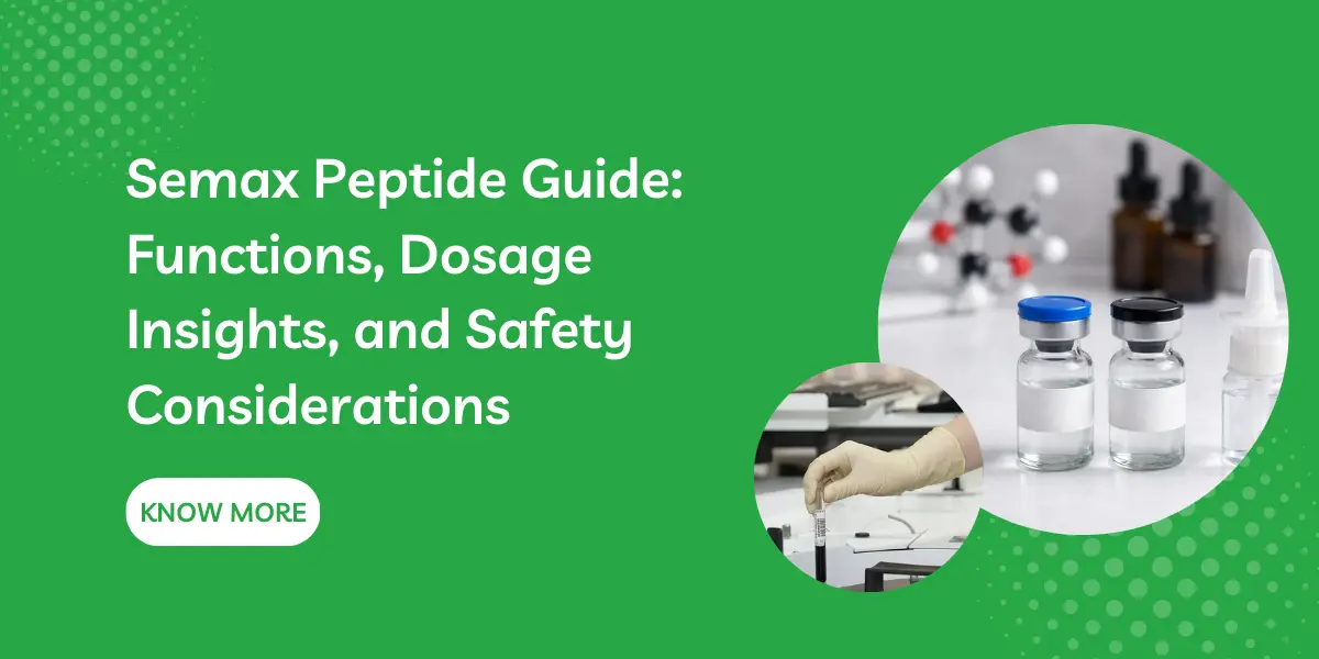 Semax Peptide Guide: Functions, Dosage Insights, and Safety Considerations