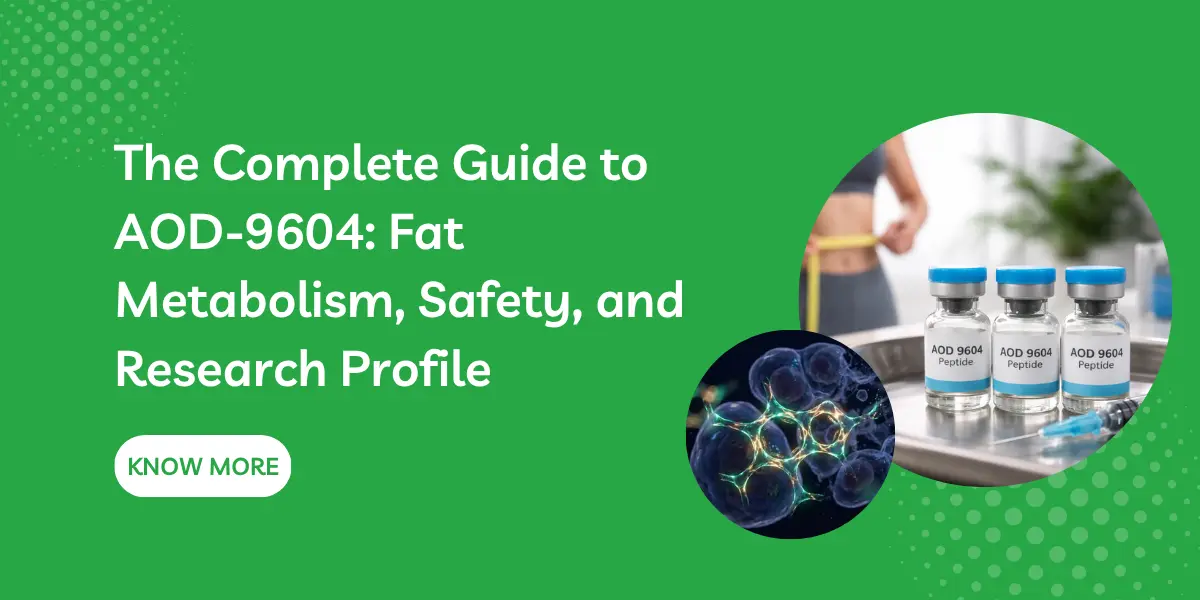 The Complete Guide to AOD-9604: Fat Metabolism, Safety, and Research Profile