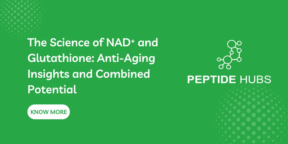 The Science of NAD⁺ and Glutathione: Anti-Aging Insights and Combined Potential