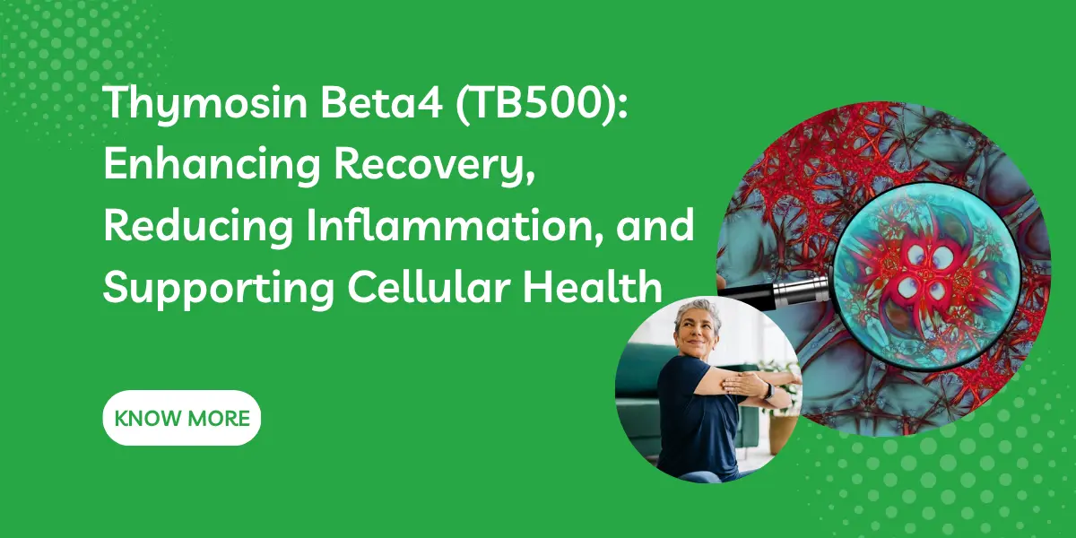 Thymosin Beta4 (TB500): Enhancing Recovery, Reducing Inflammation, and Supporting Cellular Health